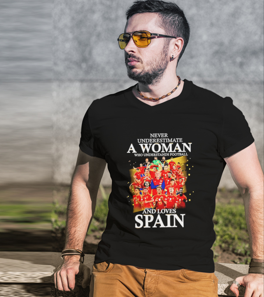 Never Underestimate A Woman Who Understands Football And Loves Spain T-Shirt