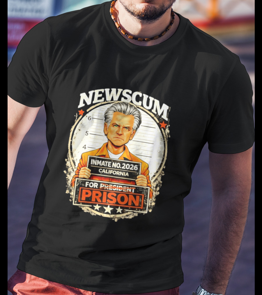 Newscum Gavin Newsom Inmate No 2026 California Prison For President T-Shirt