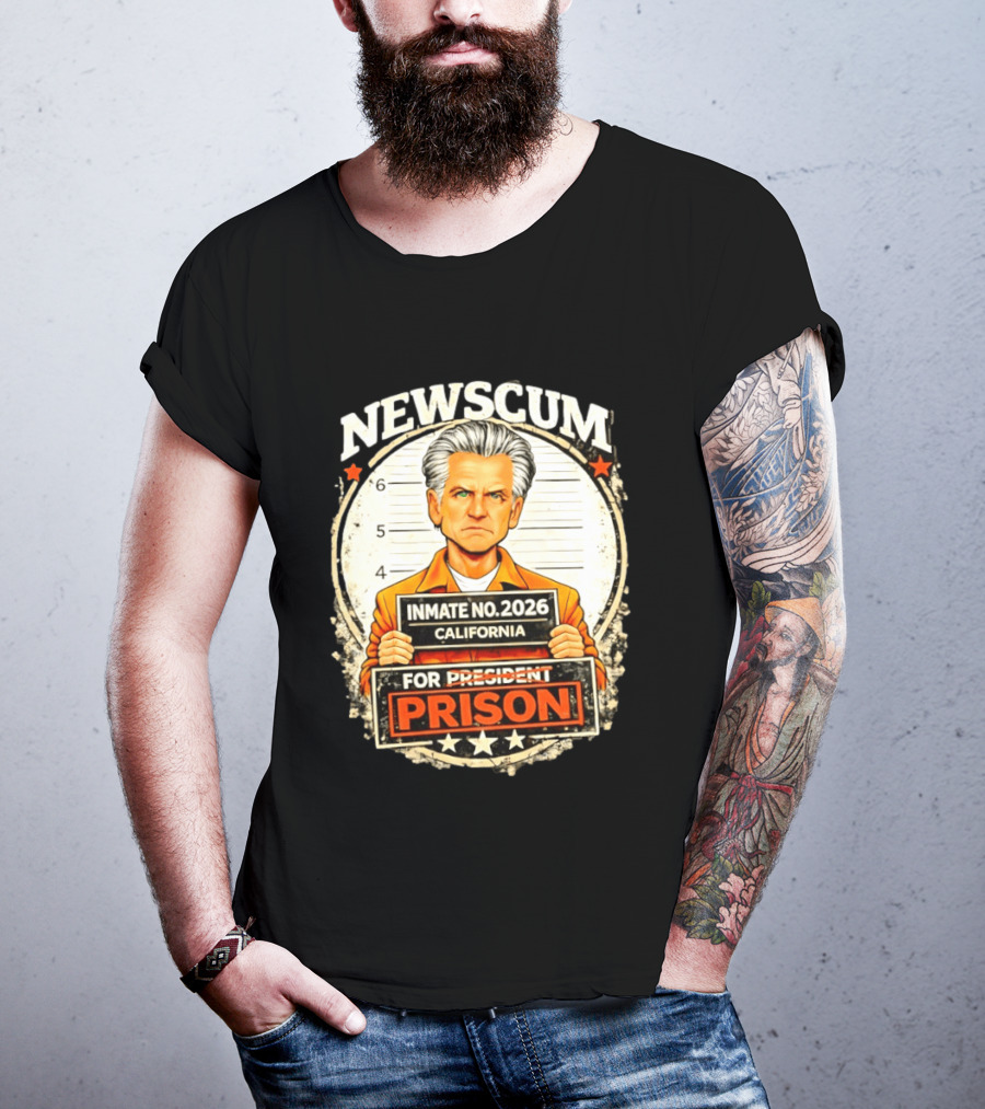 Newscum Gavin Newsom Inmate No 2026 California Prison For President T-Shirt