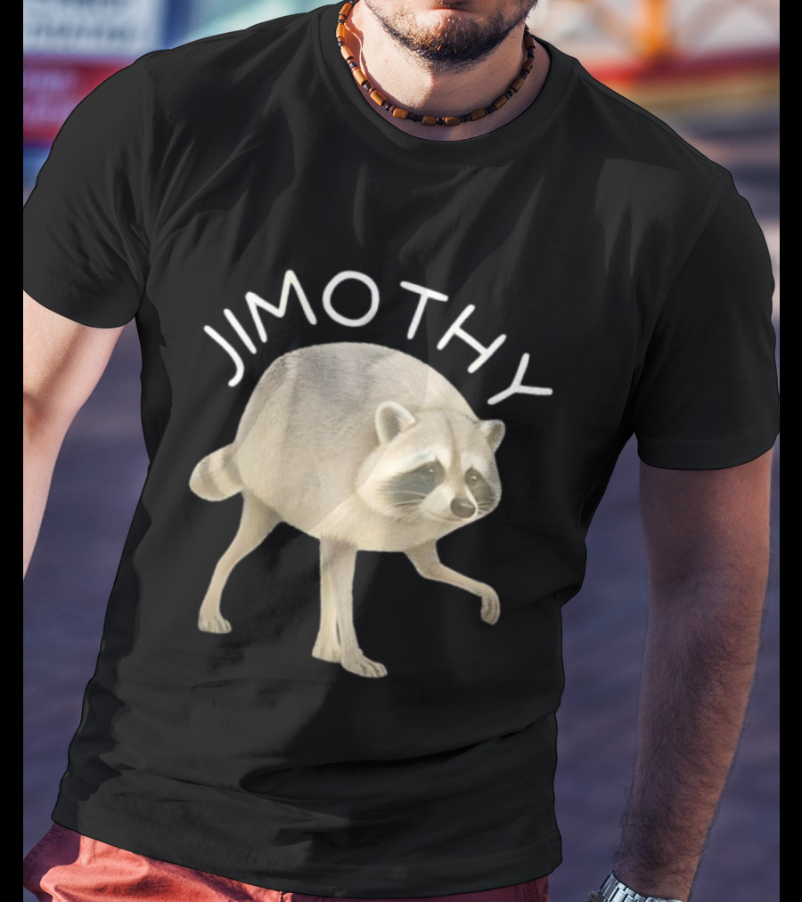 Jimothy Raccoon Animal Meme T-Shirt