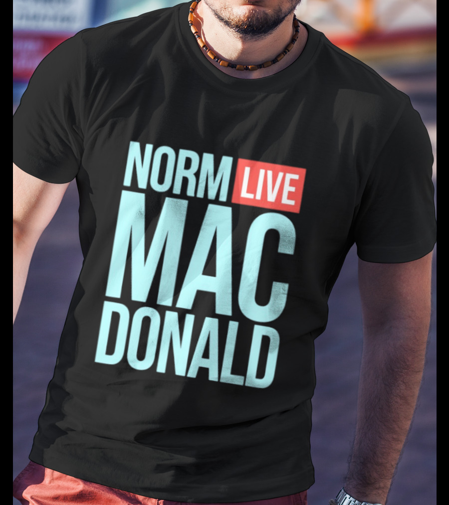 Norm Live Mac Donald Comedy Stand Up T-Shirt