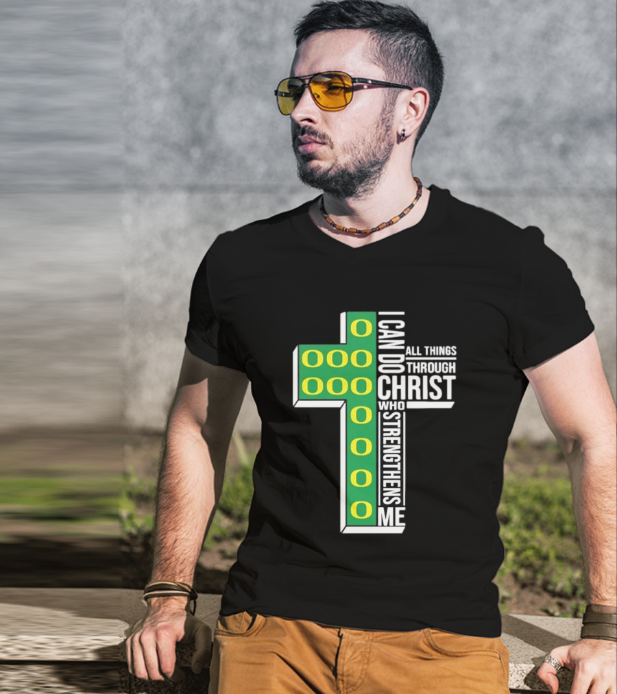 Oregon Ducks I Can Do All Things Through Christ Who Strengthens Me T-Shirt