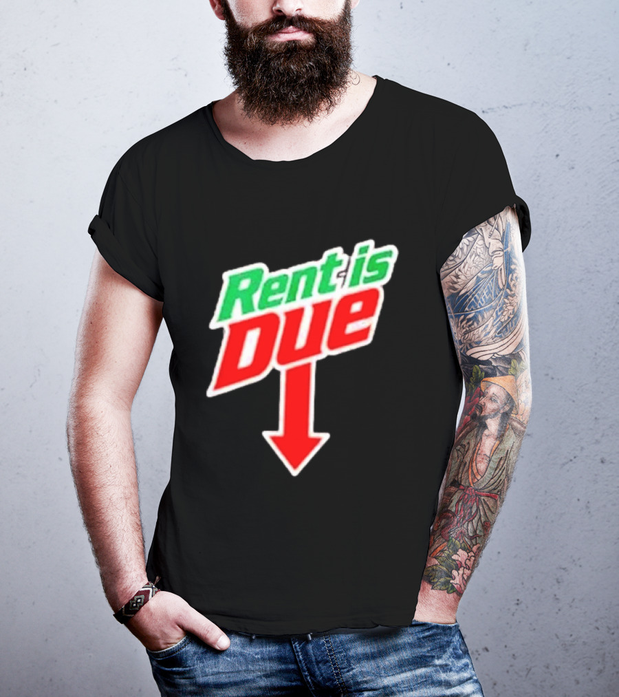 Rent Is Due Mountain Dew T-Shirt