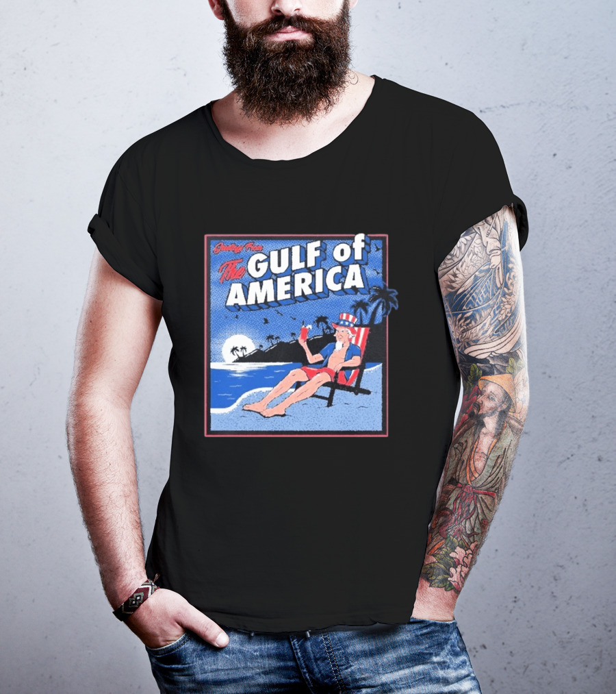 Greetings From The Gulf Of America Uncle Sam Relaxing Beach Scene T-Shirt