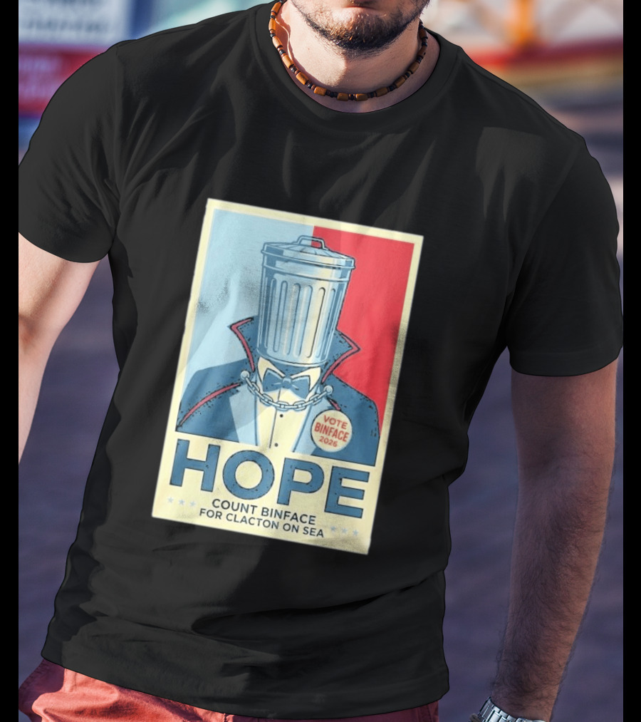 Vote Binface 2026 Hope Count Binface For Clacton On Sea T-Shirt