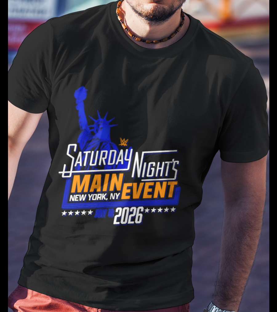WWE Saturday Night's Main Event New York NY 2026 July 18 Liberty Statue Star T-Shirt