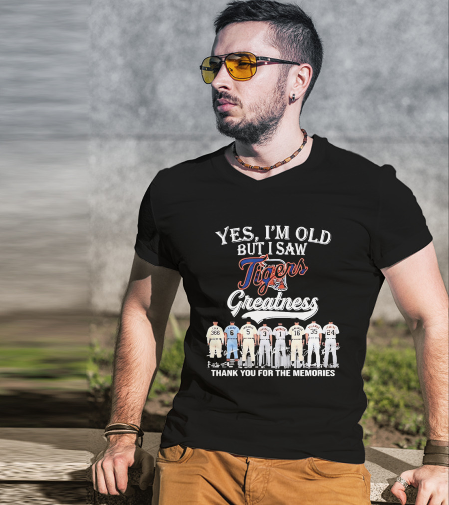 Yes I'm Old But I Saw Tigers Greatness Thank You For The Memories T-Shirt