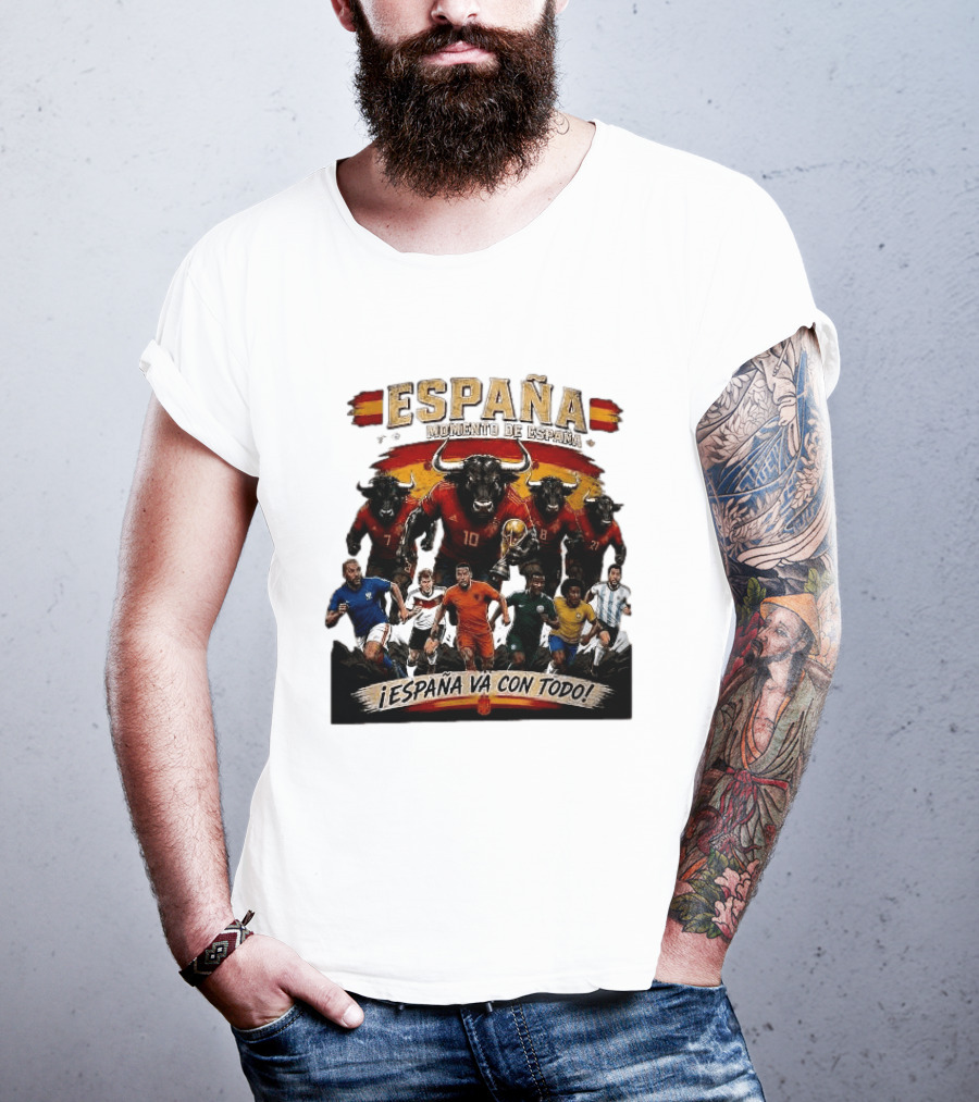 España Momento De España ¡España Va Con Todo! 2026 Soccer Bulls And Players T-Shirt