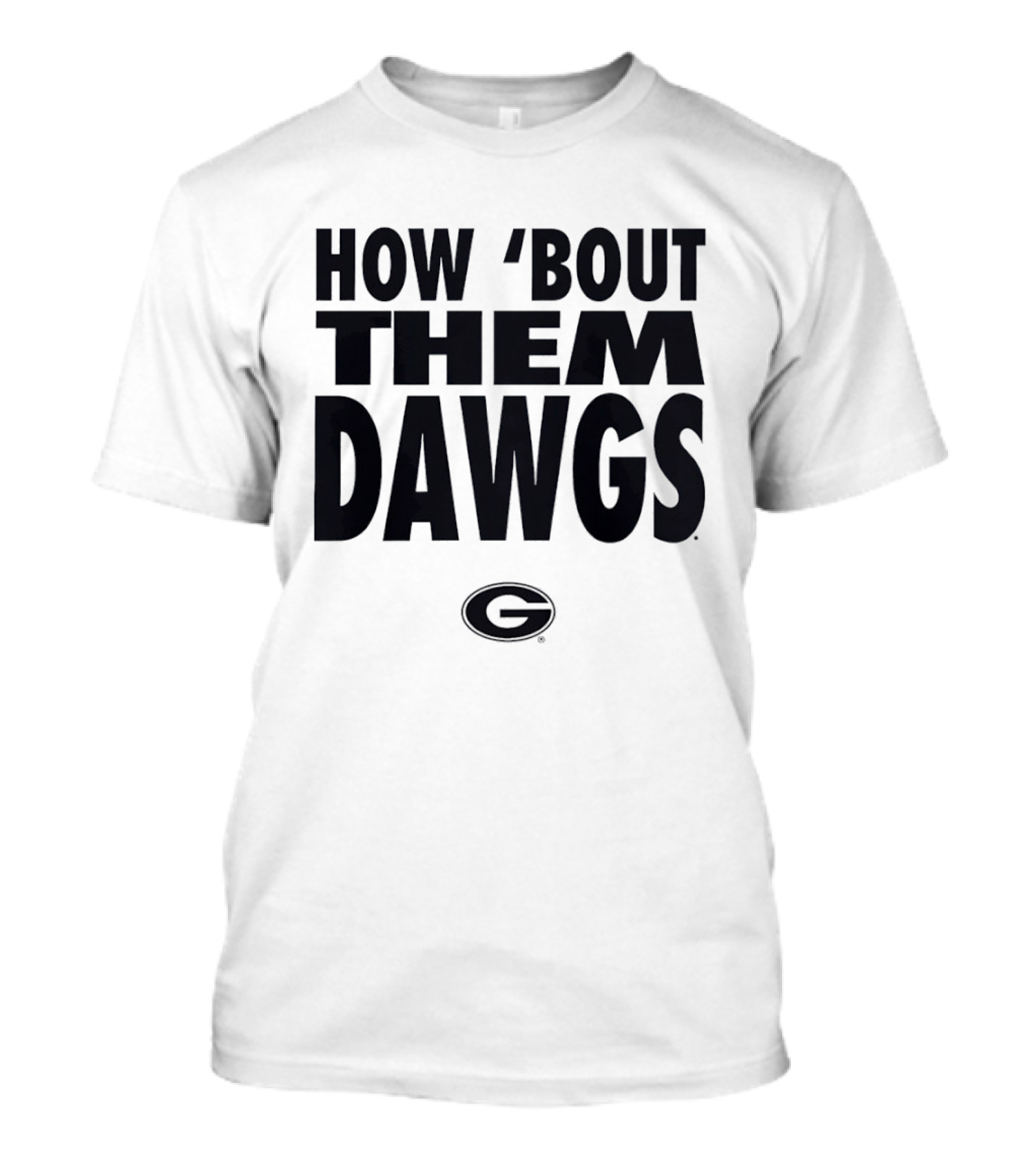 How 'Bout Them Dawgs Georgia Bulldogs UGA G T-Shirt