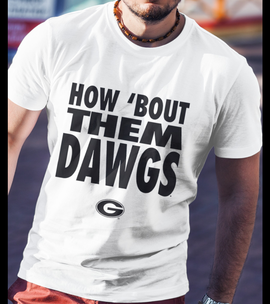 How 'Bout Them Dawgs Georgia Bulldogs UGA G T-Shirt