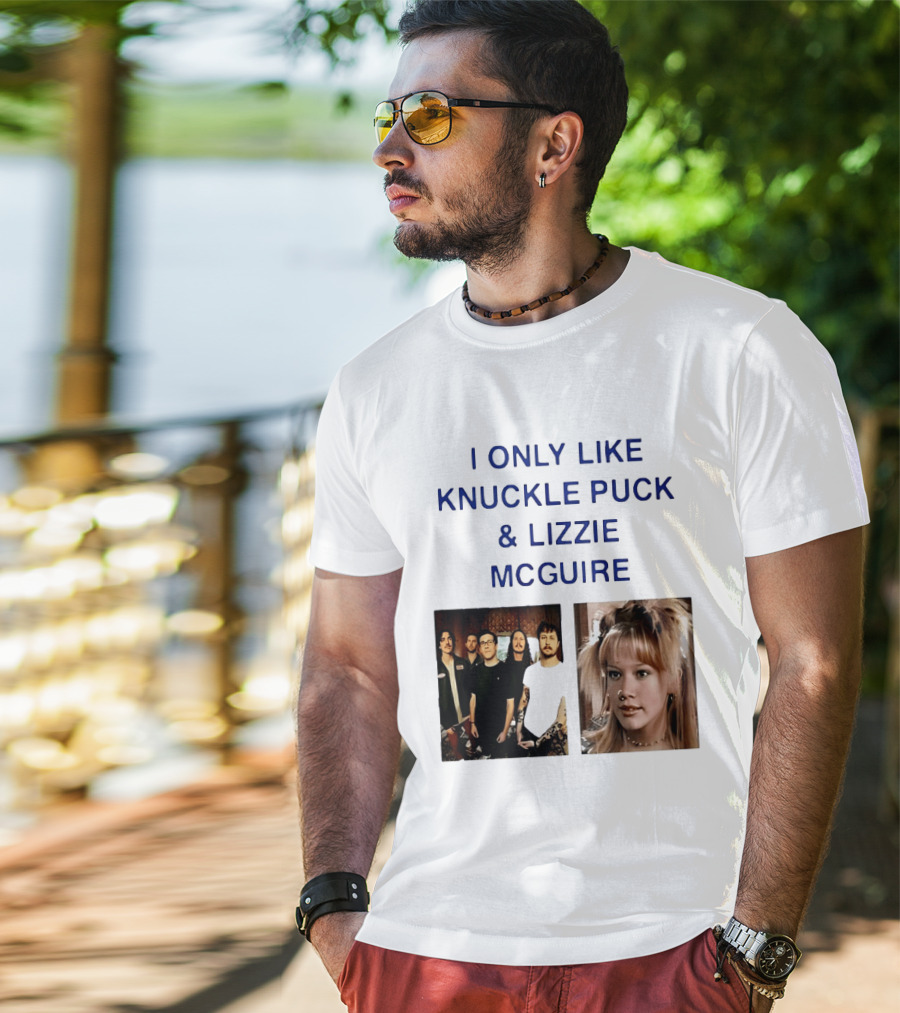 I Only Like Knuckle Puck Band And Lizzie McGuire TV Show Fans Nostalgia T-Shirt