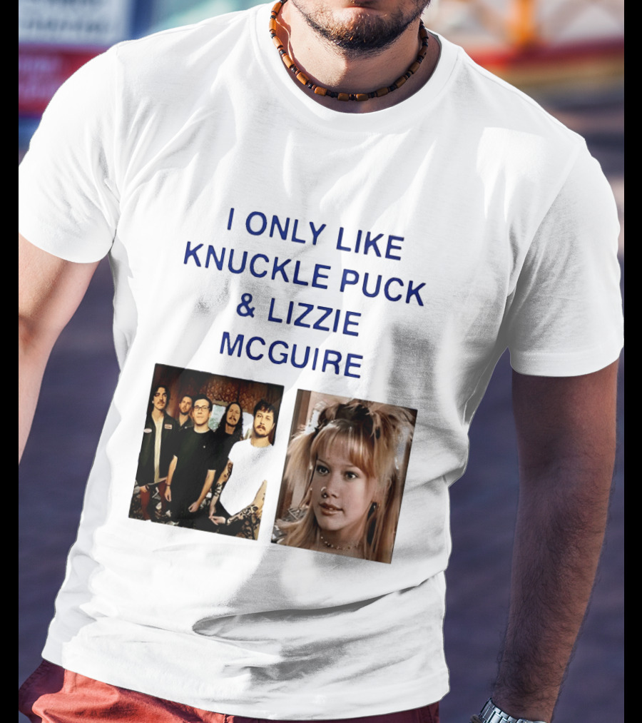 I Only Like Knuckle Puck Band And Lizzie McGuire TV Show Fans Nostalgia T-Shirt