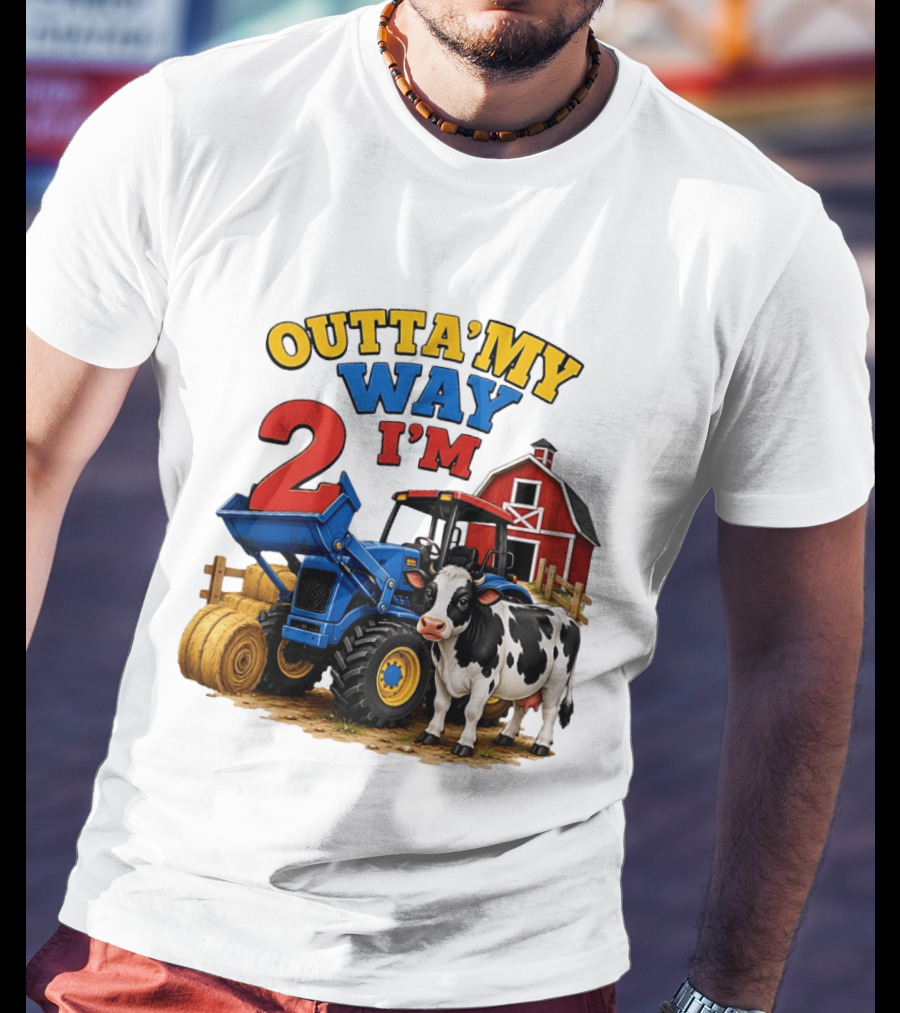 Outta My Way I'm 2 Farm Tractor Birthday Cow Barnyard Party T-Shirt