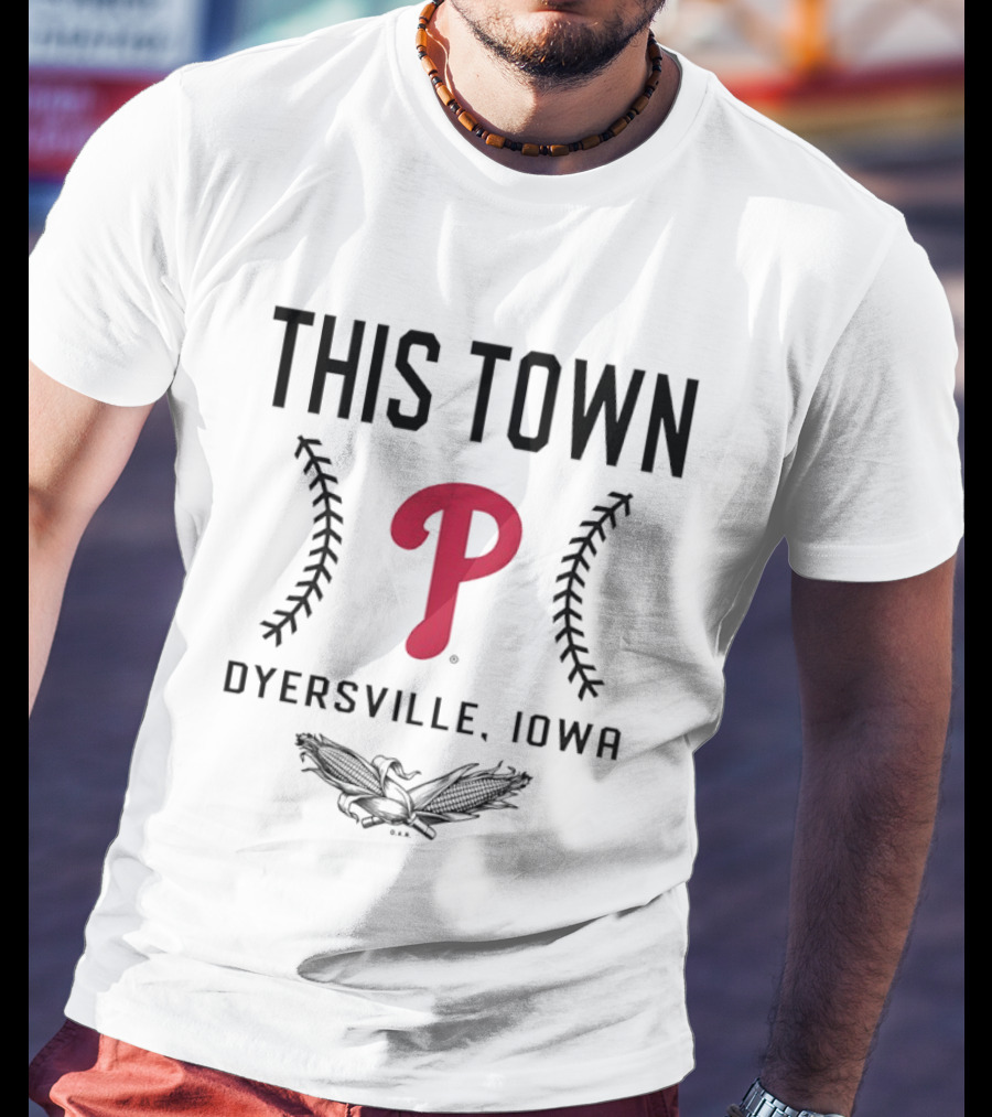 Philadelphia Phillies 2026 Field Of Dreams This Town Dyersville Iowa T-Shirt