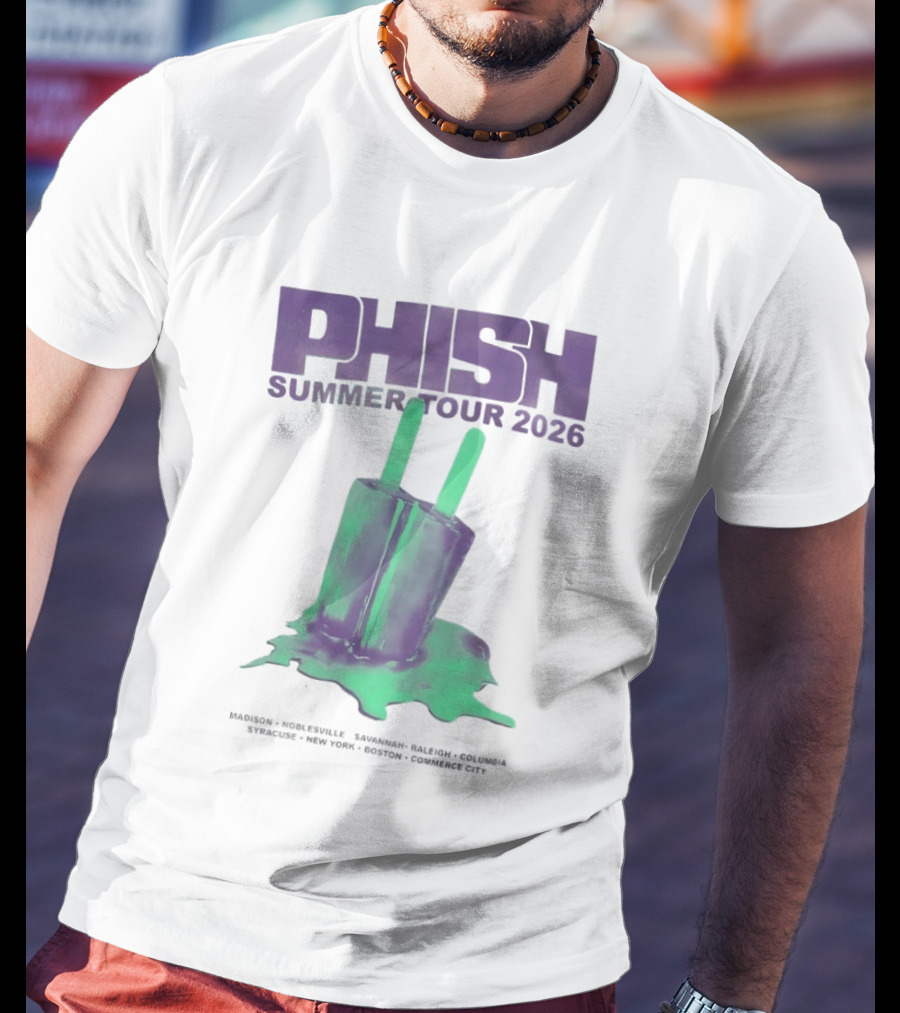 Phish Summer Tour 2026 Madison Noblesville Savannah Raleigh Columbia Syracuse NY Boston Pop T-Shirt