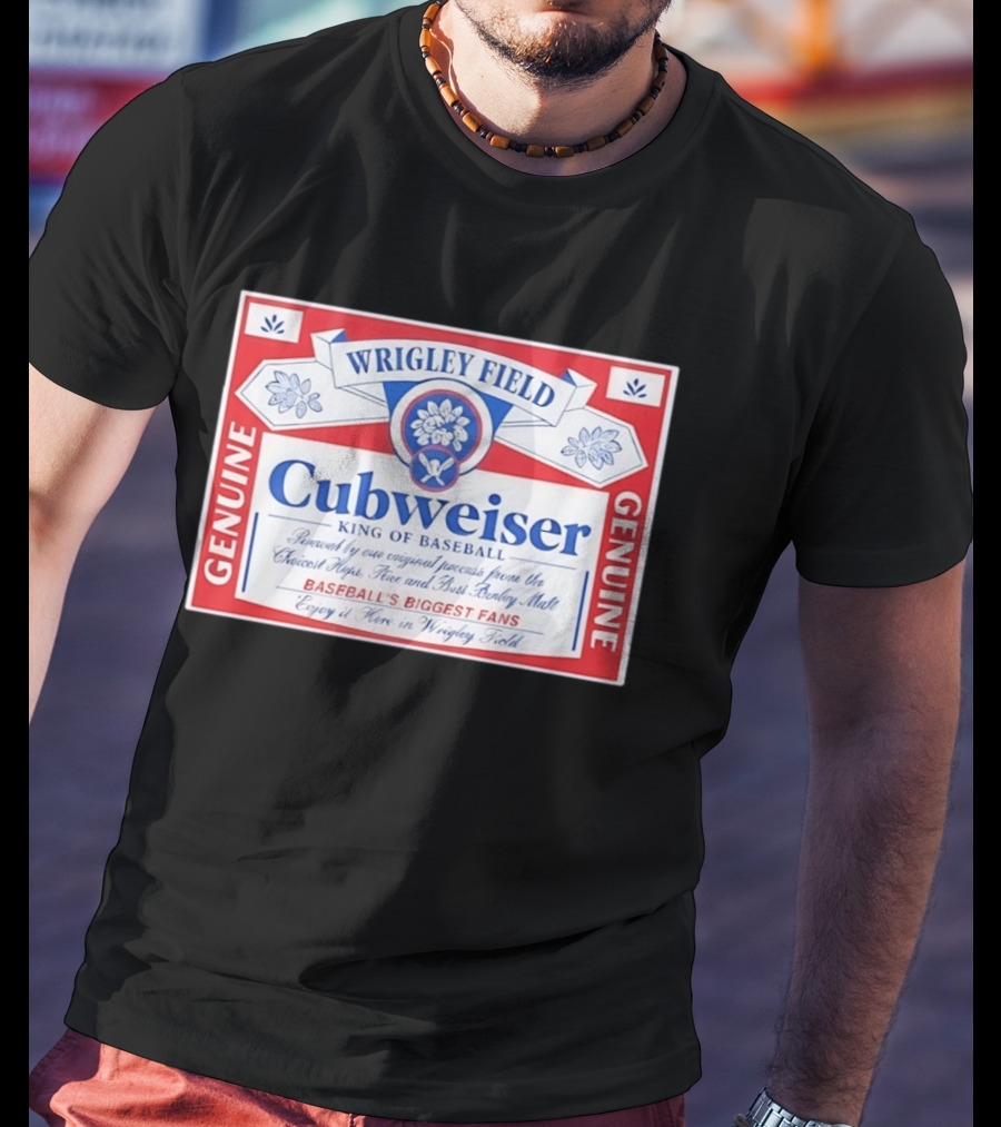 Wrigley Field Cubweiser Genuine Baseball's Biggest Fans T-Shirt