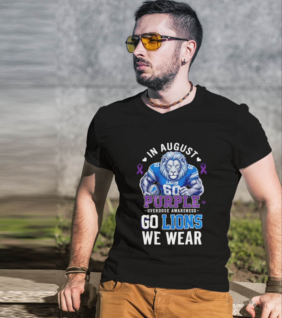 In August We Wear Purple Overdose Awareness Go Lions T-Shirt