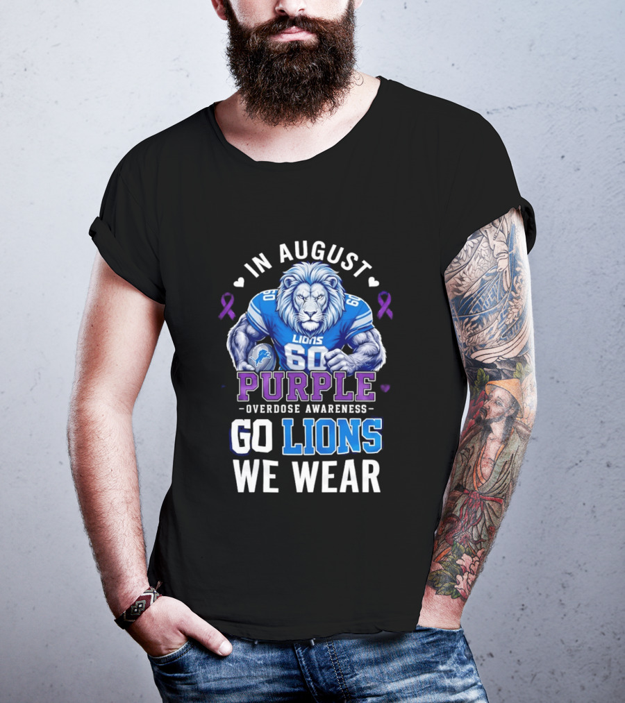 In August We Wear Purple Overdose Awareness Go Lions T-Shirt