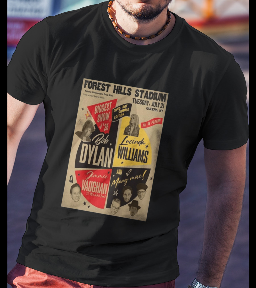 Forest Hills Stadium July 21 Biggest Show Bob Dylan Lucinda Williams Jimmie Vaughan Queens NY 2026 T-Shirt