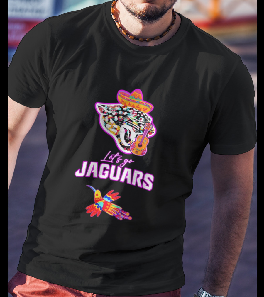 Let's Go Jaguars Hispanic Heritage Fiesta Mexican Folk Sombrero Guitar Hummingbird T-Shirt