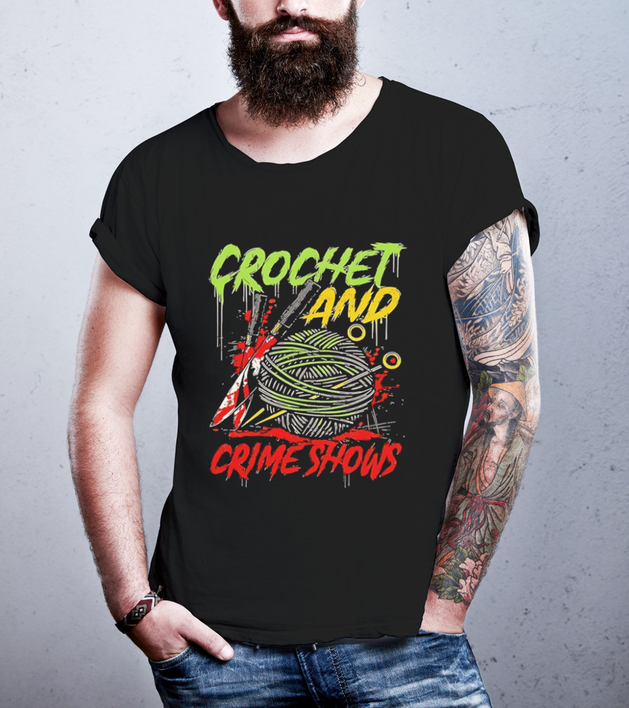 Crochet And Crime Shows Yarn And Knives T-Shirt