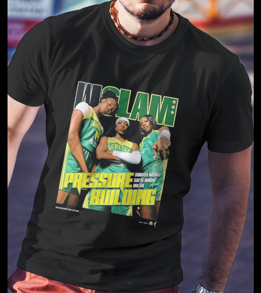 WSLAM Dominique Malonga Flau'jae Johnson Awa Fam Seattle Storm Pressure Building T-Shirt