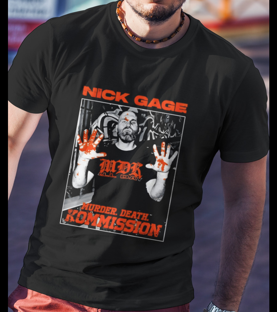 Nick Gage MDK All Day Murder Death Kommission Bloody Hands T-Shirt