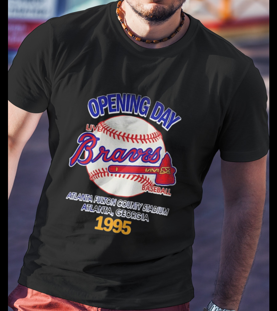 Opening Day Braves Live Baseball Atlanta Fulton County Stadium Georgia 1995 T-Shirt