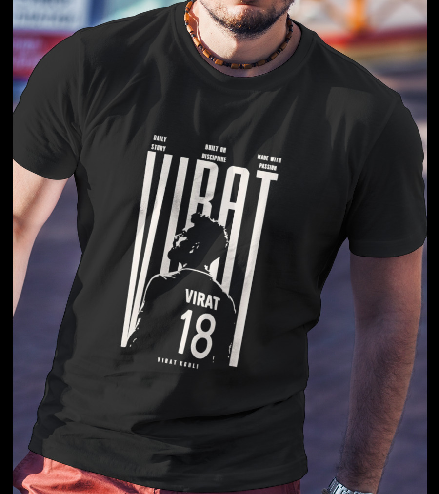 Virat Kohli Chasemaster Daily Story Built On Discipline Made With Passion No 18 T-Shirt