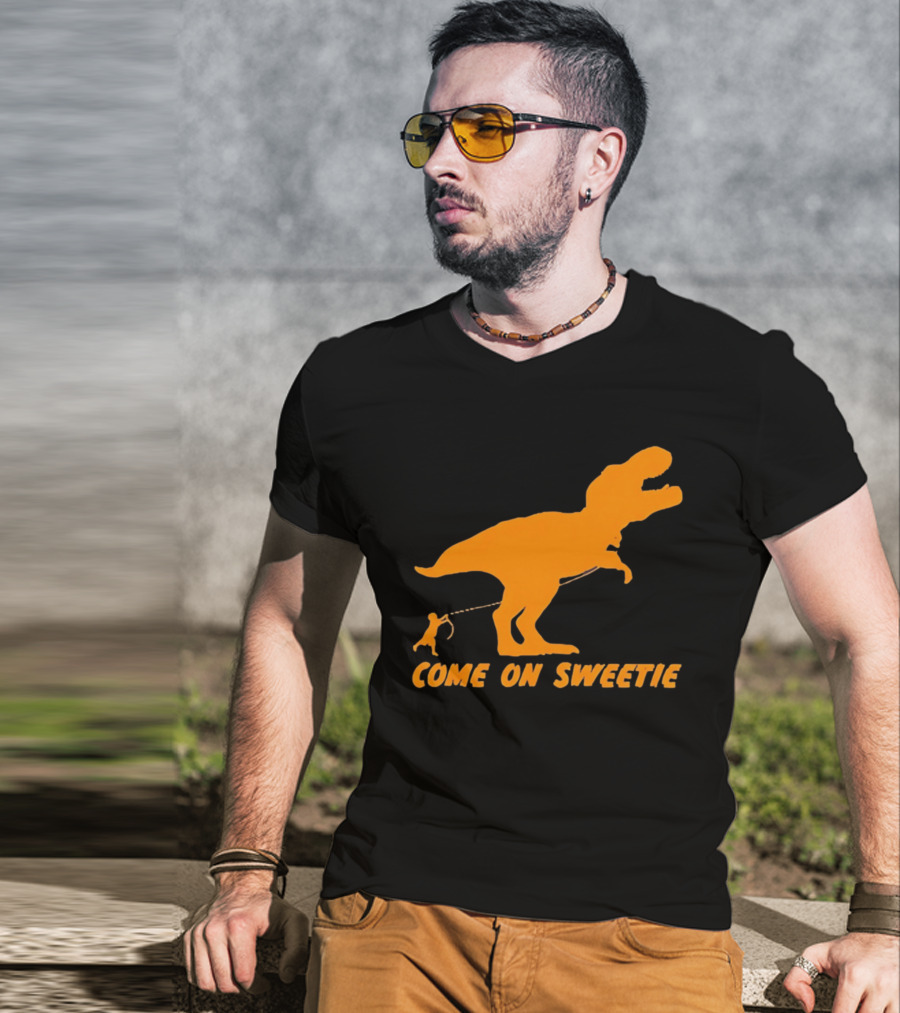 T Rex Dinosaur Come On Sweetie Leash Humor T-Shirt