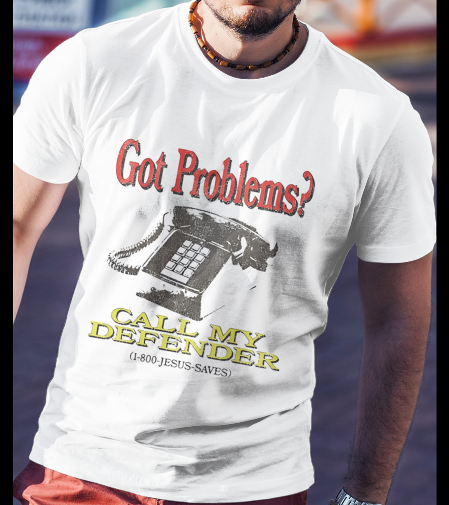 Got Problems Call My Defender 1 800 Jesus Saves Retro Telephone T-Shirt