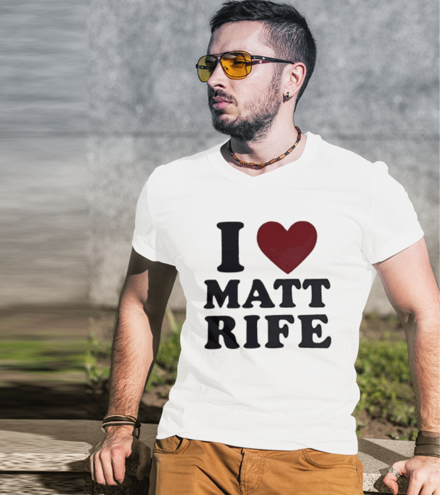 I Love Matt Rife Heart T-Shirt