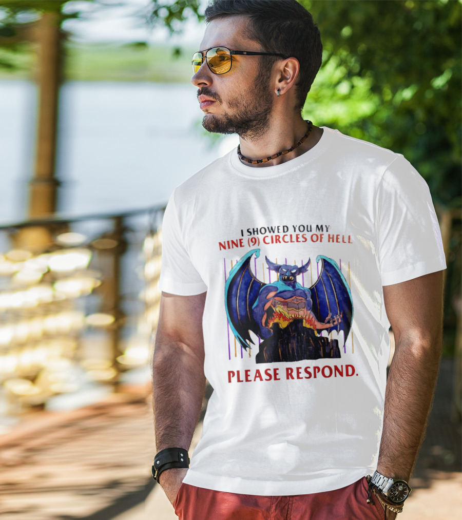 I Showed You My Nine Circles Of Hell Please Respond Demon Wings Monster T-Shirt
