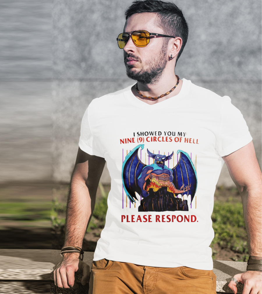 I Showed You My Nine Circles Of Hell Please Respond Demon Wings Monster T-Shirt