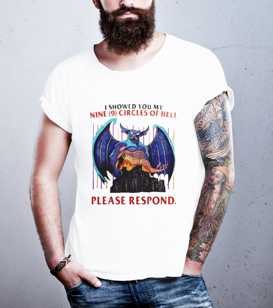 I Showed You My Nine Circles Of Hell Please Respond Demon Wings Monster T-Shirt
