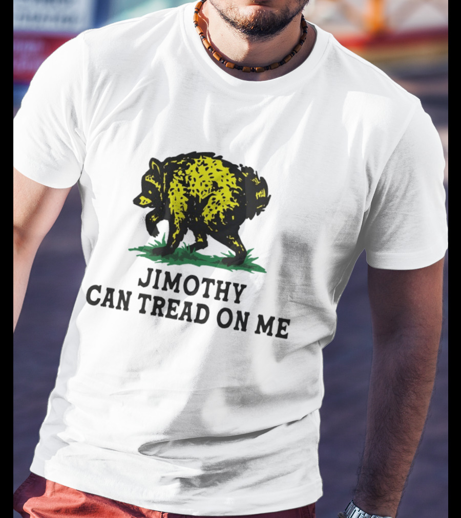 Jimothy Raccoon Can Tread On Me 2026 T-Shirt