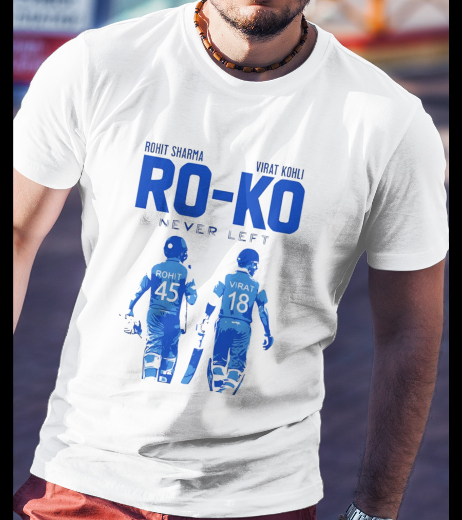 RO KO Rohit Sharma 45 Virat Kohli 18 Never Left T-Shirt