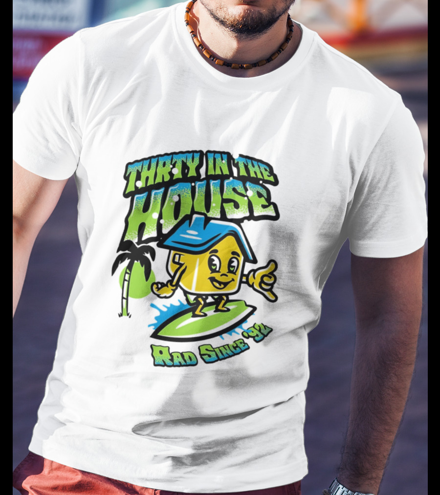 Thrty In The House Rad Since 92 Surfer Cartoon Palm Tree Vibes T-Shirt