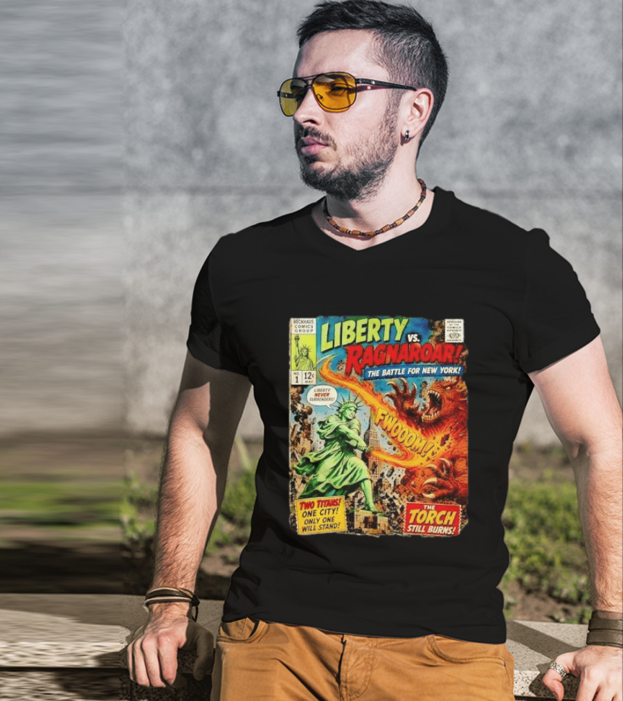 Heckhaus Comics Group Liberty Vs Ragnaroar The Battle For New York Fwooom Two Titans One City Only One Will Stand The Torch Still Burns T-Shirt