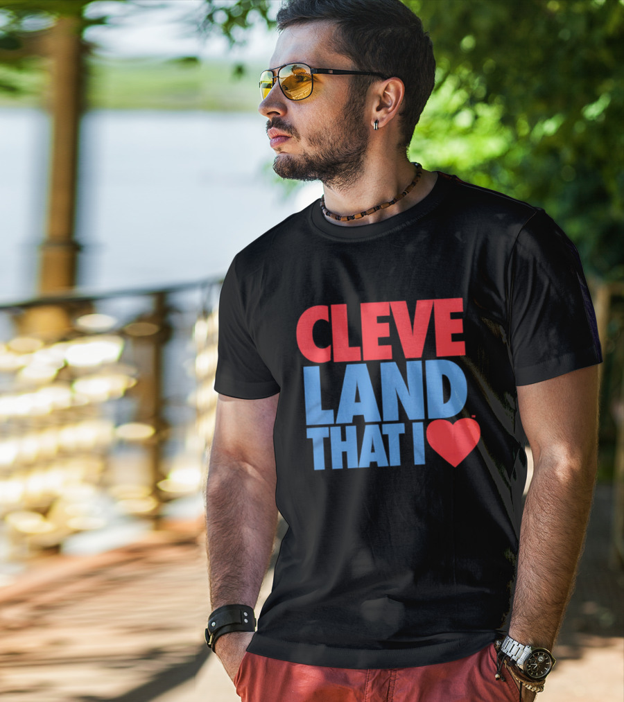 Cleve Land That I Love T-Shirt