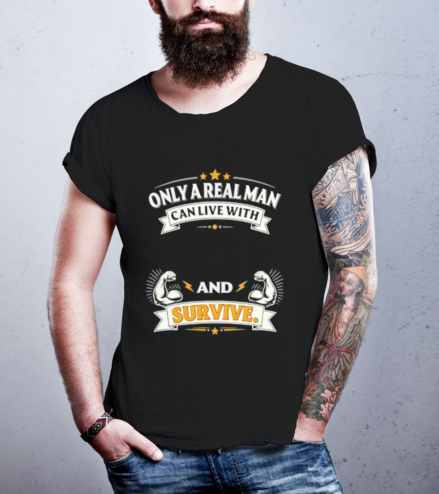 Only A Real Man Can Live With And Survive Boxing Gloves And Stars T-Shirt