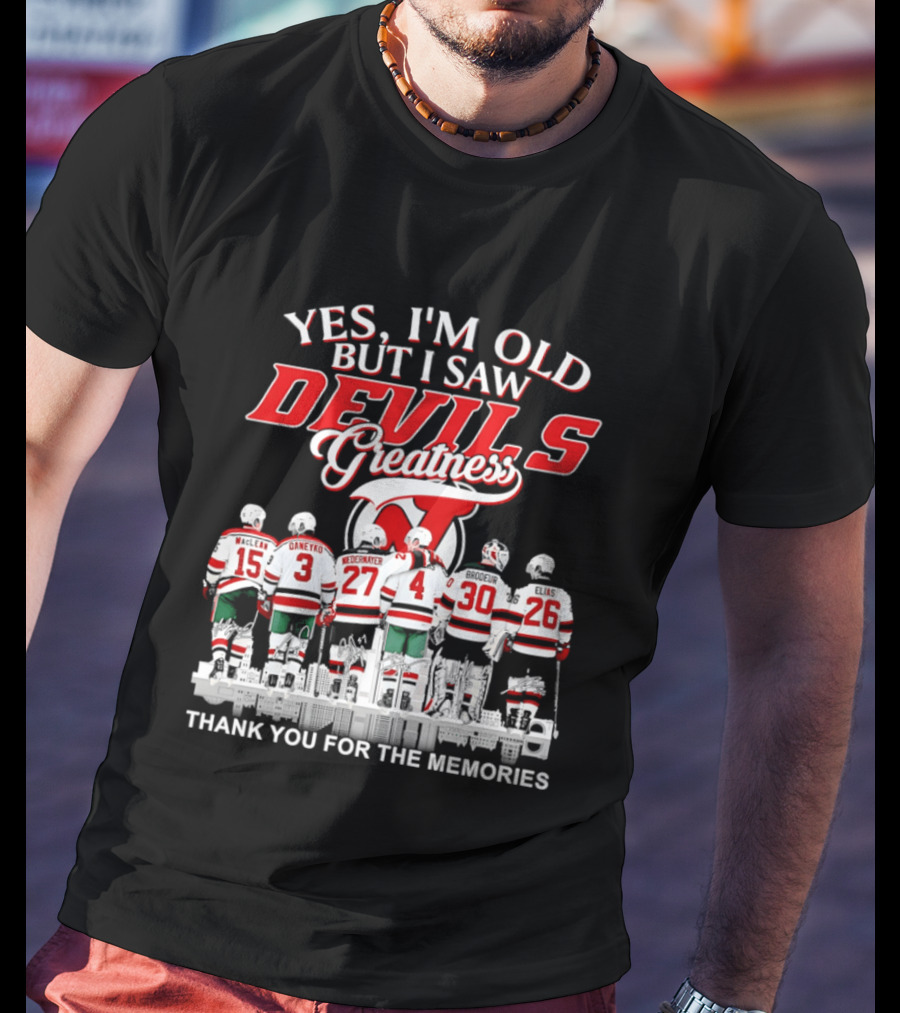 Yes I'm Old But I Saw Devils Greatness Thank You For The Memories Hockey Legends T-Shirt