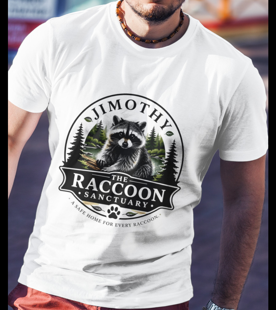 Jimothy Raccoon Sanctuary A Safe Home For Every Raccoon T-Shirt
