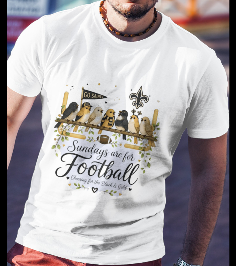 Go Saints Black And Gold Birds Football Sundays Cheering T-Shirt