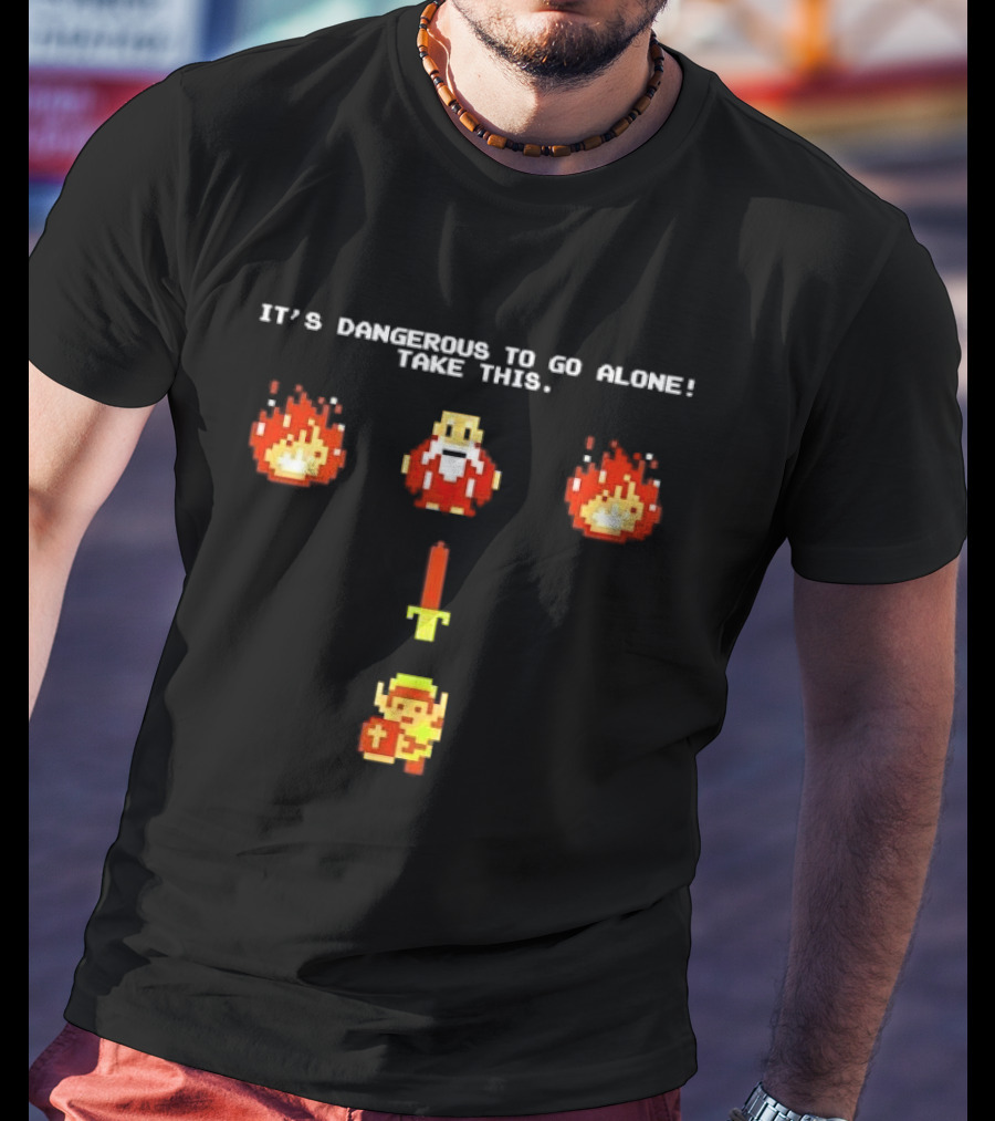 It's Dangerous To Go Alone Take This Legend Giving Link A Sword T-Shirt