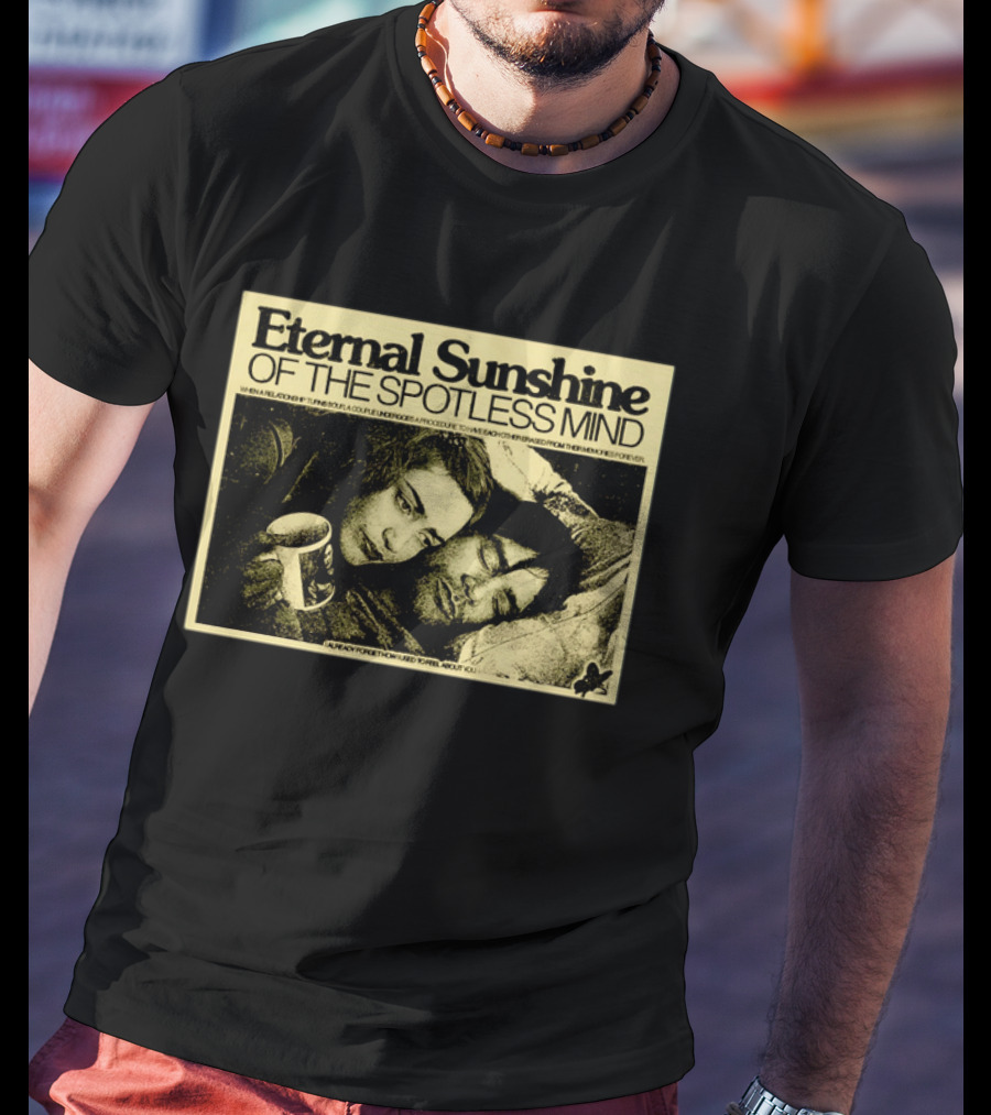 Eternal Sunshine Of The Spotless Mind I Already Forget How I Used To Feel About You T-Shirt