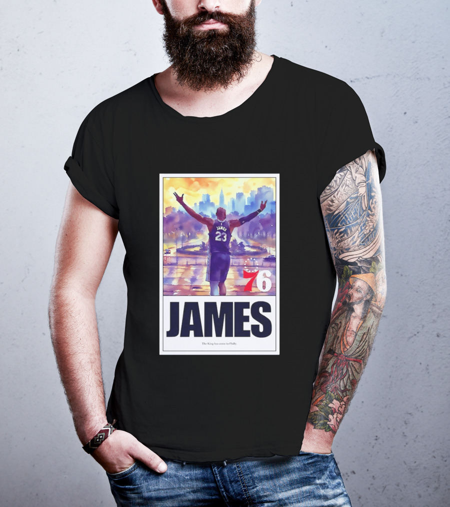 LeBron James 23 Philadelphia 76ers The King Has Come To Philly 76ers Basketball T-Shirt