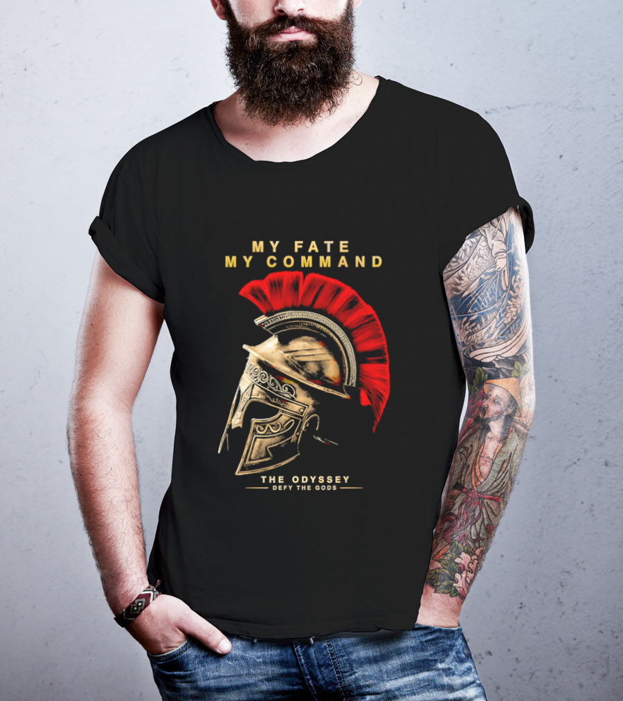 My Fate My Command Spartan Helmet The Odyssey Defy The Gods T-Shirt