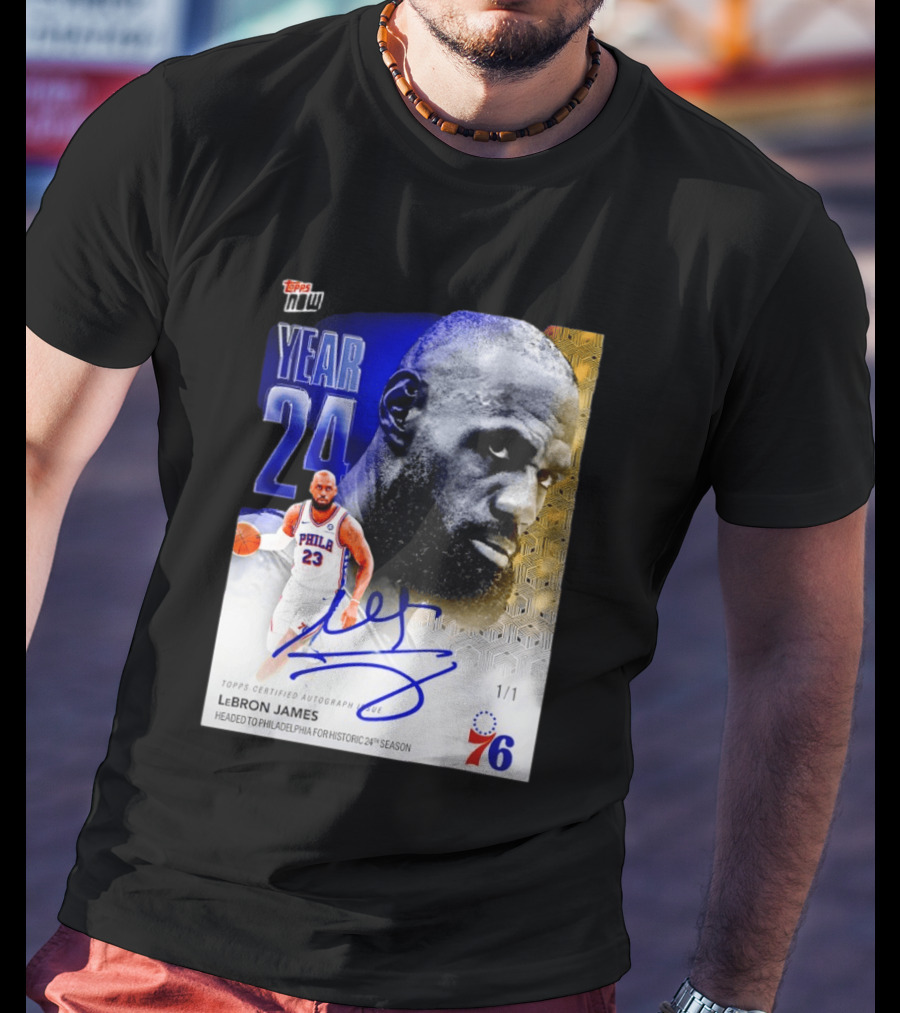 Topps Certified Autograph LeBron James Year 24 Philadelphia 76ers Historic Season T-Shirt