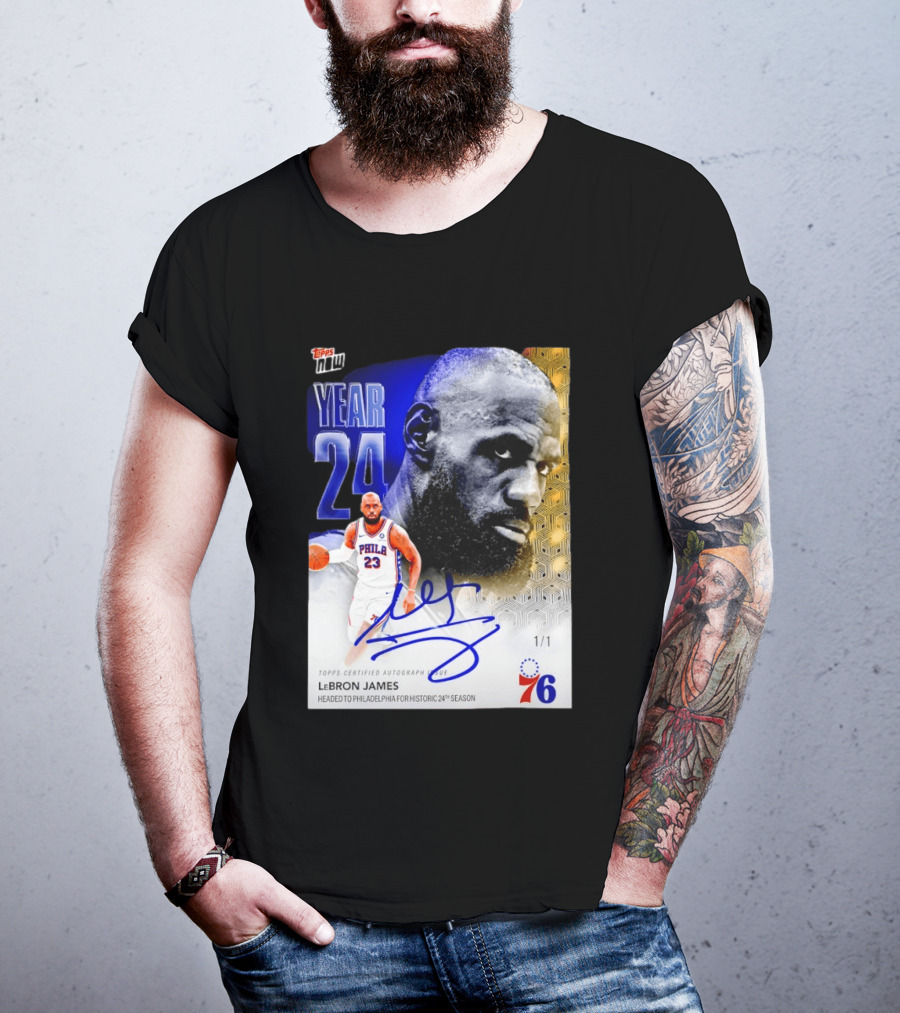 Topps Certified Autograph LeBron James Year 24 Philadelphia 76ers Historic Season T-Shirt